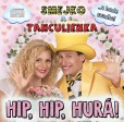 Smejko a Tanculienka: Hip, Hip, Hurá! CD Smejko a Tanculienka: Hip, Hip, Hurá! CD