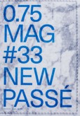 3/4 0.75 Mag # 33 New Passé 3/4 0.75 Mag # 33 New Passé