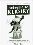 Nebojme se klasiky - klavír + bicí + hlasy Nebojme se klasiky - klavír + bicí + hlasy