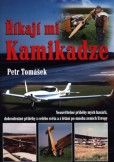 Říkají mi Kamikadze Říkají mi Kamikadze