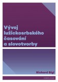 Vývoj lužickosrbského časování a slovotvorby Vývoj lužickosrbského časování a slovotvorby