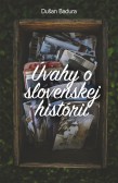 Úvahy o slovenskej histórii Úvahy o slovenskej histórii
