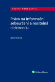 Právo na informační sebeurčení a nositelná elektronika Právo na informační sebeurčení a nositelná elektronika