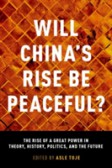 Will China's Rise Be Peaceful? Will China's Rise Be Peaceful?