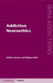 Addiction Neuroethics