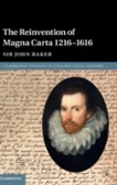 The Reinvention of Magna Carta 1216–1616