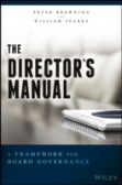The Directors Manual: A Framework for Board Governance