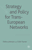 Strategy and Policy for Trans-European Networks Strategy and Policy for Trans-European Networks