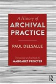 A History of Archival Practice A History of Archival Practice