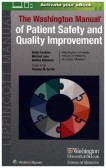 Washington Manual of Patient Safety and Quality Improvement Washington Manual of Patient Safety and Quality Improvement