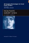 3-D Imaging Technologies in Facial Plastic Surgery