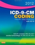 2012 ICD-9-CM Coding Theory and Practice + ICD-10