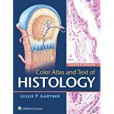 Color Atlas and Text of Histology Color Atlas and Text of Histology