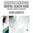 Understanding Mental Health Care Understanding Mental Health Care