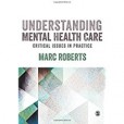 Understanding Mental Health Care Understanding Mental Health Care