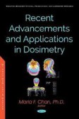 Recent Advancements and Applications of Dosimetry Recent Advancements and Applications of Dosimetry