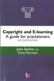 Copyright and E-learning A guide for practitioners