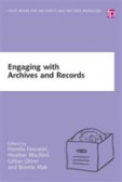 Engaging with Records and Archives Histories and theories