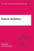 Archival Futures Archival Futures