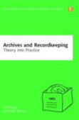 Archives and Recordkeeping Theory into practice