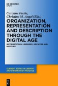 Organization, Representation and Description through the Digital Age Organization, Representation and Description through the Digital Age
