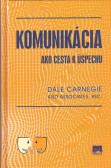 Komunikácia ako cesta k úspechu Komunikácia ako cesta k úspechu