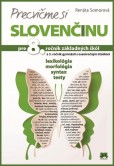Precvičme si slovenčinu pre 8. ročník základných škôl a 3. ročník gymnázií s osemročným štúdiom Precvičme si slovenčinu pre 8. ročník základných škôl a 3. ročník gymnázií s osemročným štúdiom