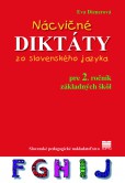 Nácvičné diktáty zo slovenského jazyka pre 2. ročník základných škôl Nácvičné diktáty zo slovenského jazyka pre 2. ročník základných škôl