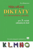 Nácvičné diktáty zo slovenského jazyka pre 3. ročník základných škôl Nácvičné diktáty zo slovenského jazyka pre 3. ročník základných škôl