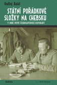 Státní pořádkové složky na Chebsku v době první Československé republiky Státní pořádkové složky na Chebsku v době první Československé republiky