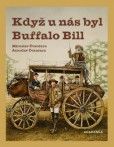 Když u nás byl Buffalo Bill Když u nás byl Buffalo Bill