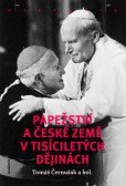 Papežství a české země v tisíciletých dějinách Papežství a české země v tisíciletých dějinách