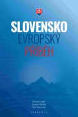 Slovensko Evropský příběh Slovensko Evropský příběh