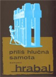Příliš hlučná samota Příliš hlučná samota