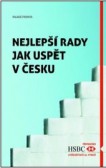 Nejlepší rady jak uspět v Česku Nejlepší rady jak uspět v Česku
