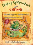 Draka je lepší pozdravit aneb o etiketě Draka je lepší pozdravit aneb o etiketě