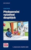 Předoperační vyšetření dospělých Předoperační vyšetření dospělých