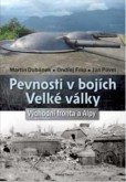 Pevnosti v bojích Velké války Pevnosti v bojích Velké války