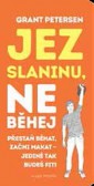 Jez slaninu, neběhej Jez slaninu, neběhej