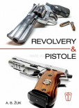 Revolvery a pistole Revolvery a pistole