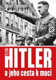 Hitler a jeho cesta k moci Hitler a jeho cesta k moci