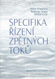 Specifika řízení zpětných toků Specifika řízení zpětných toků