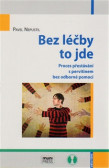 Bez léčby to jde Bez léčby to jde