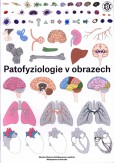 Patofyziologie v obrazech Patofyziologie v obrazech
