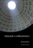 Masaryk a náboženství Masaryk a náboženství