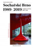 Sochařské Brno 1989-2019 Sochařské Brno 1989-2019