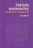 Základy matematiky pro ekonomii a management Základy matematiky pro ekonomii a management