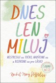 Dnes len miluj Dnes len miluj