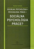 Sociálna psychológia práce?