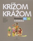 Krížom krážom Cvičebnica A1+A2 Krížom krážom Cvičebnica A1+A2
